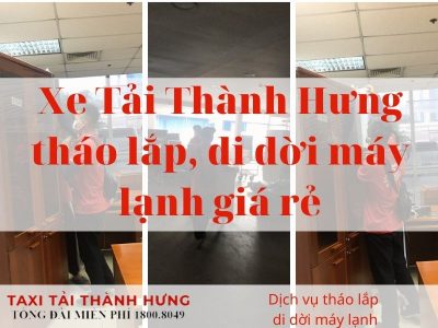 https://xetaithanhhung.org/dich-vu/dich-vu-thao-lap-di-doi-may-lanh-may-dieu-hoa-gia-re-tphcm