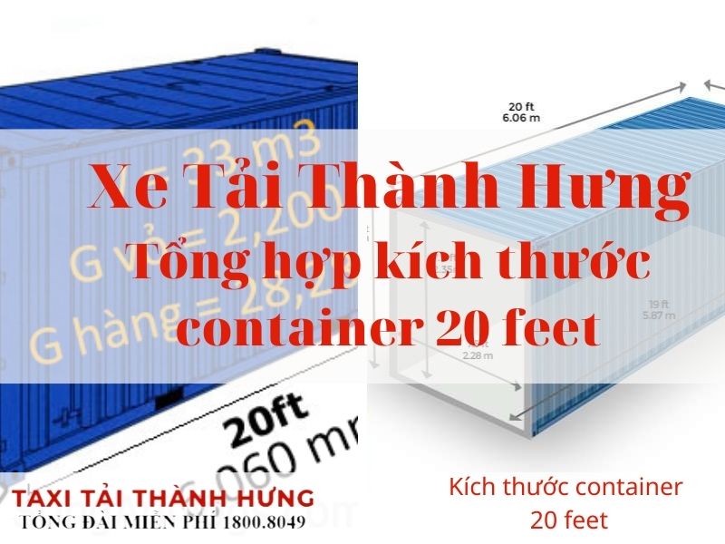 [Chi tiết] Container 20 feet chở được bao nhiêu tấn và kích thước